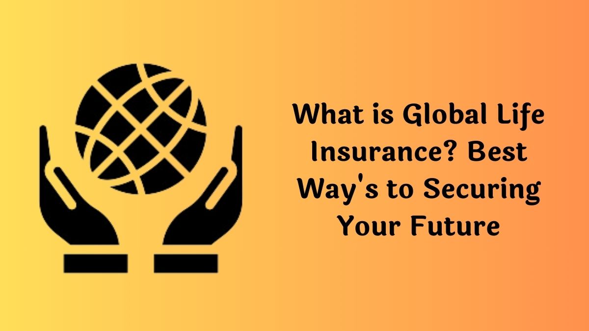 Global Life Insurance