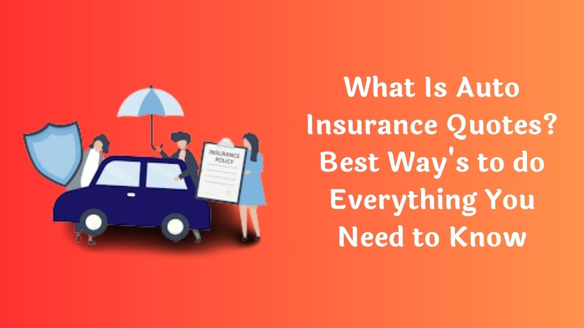 Auto Insurance Quotes