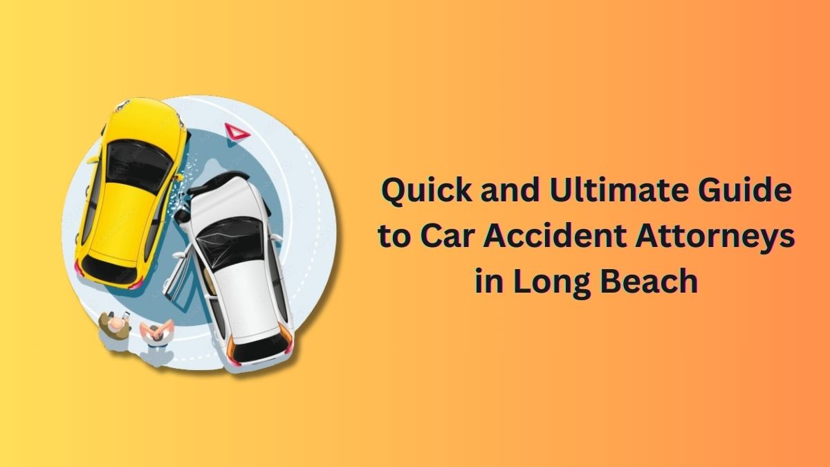 Car Accident Attorneys in Long Beach