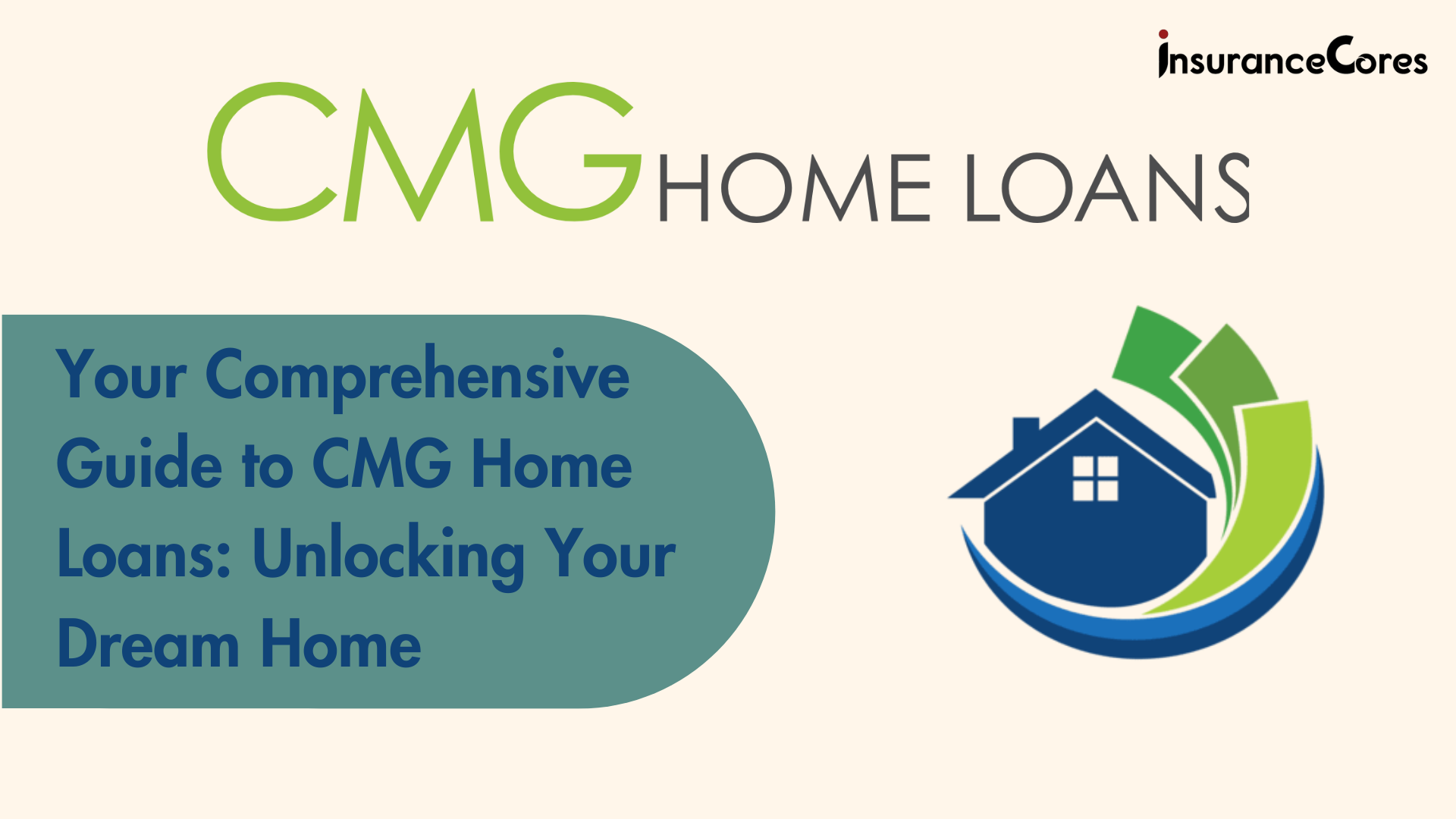 Your Comprehensive Guide to CMG Home Loans: Unlocking Your Dream Home