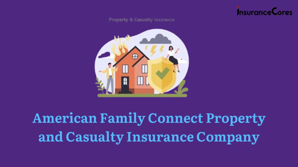 American Family Connect Property and Casualty Insurance Company