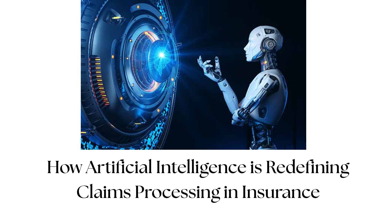 How Artificial Intelligence is Redefining Claims Processing in Insurance