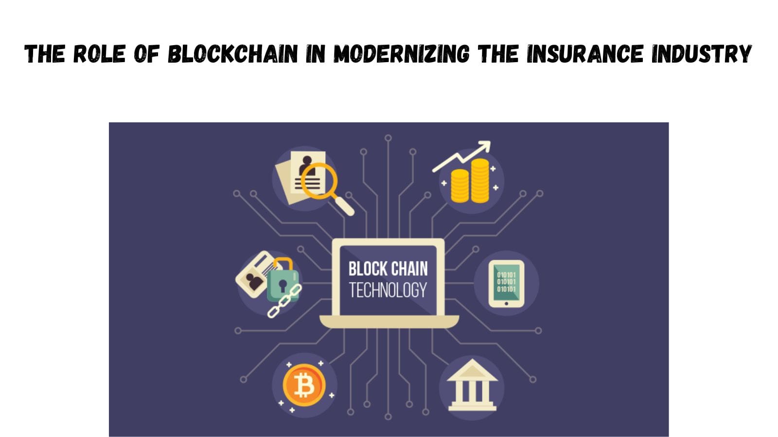 The Role of Blockchain in Modernizing the Insurance Industry