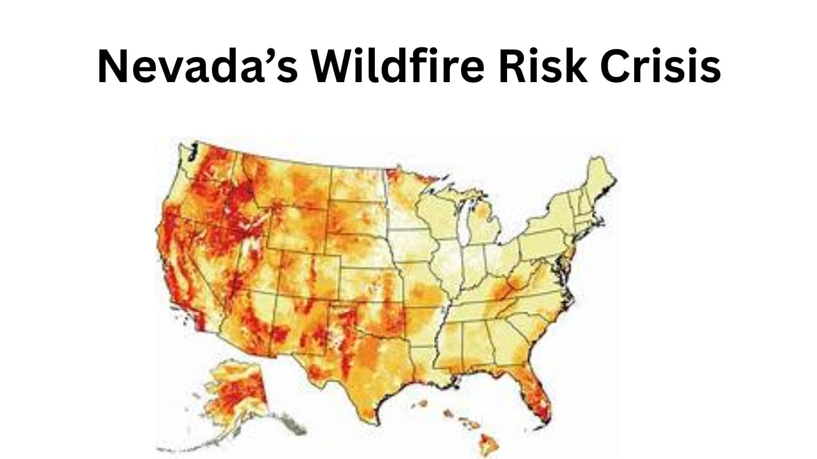 Nevada’s Wildfire Risk Crisis