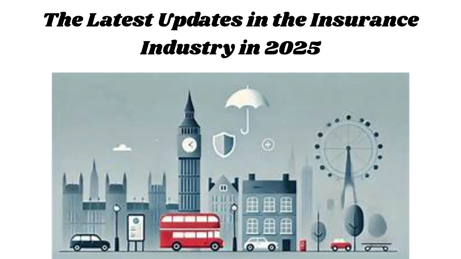 The Latest Updates in the Insurance Industry in 2025